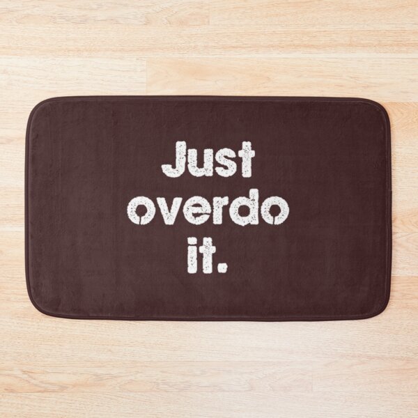 Item preview, Just Overdo it - funny designed and sold by designfy.
