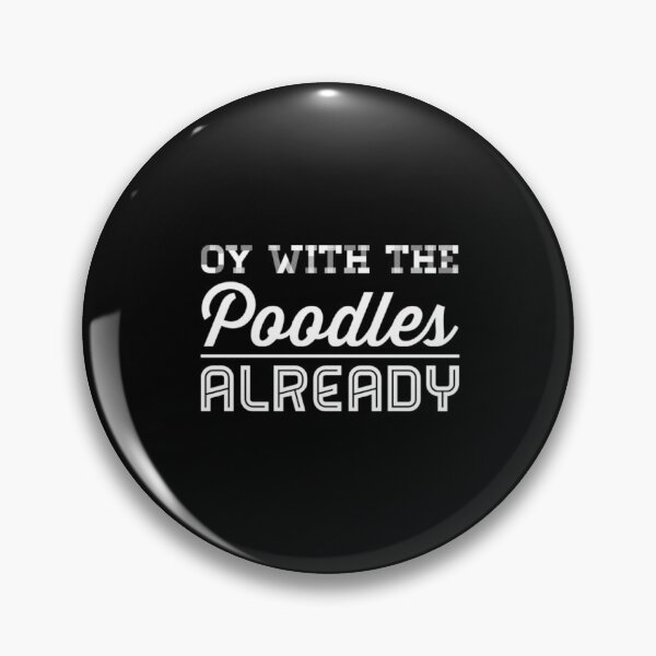 Item preview, Oy With The Poodles designed and sold by Artistive.