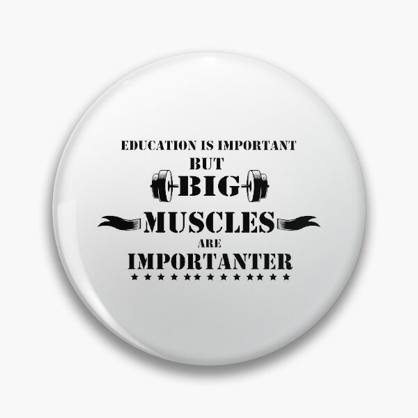 Item preview, Education Is Important But Muscles Are Importanter designed and sold by YSNbr.