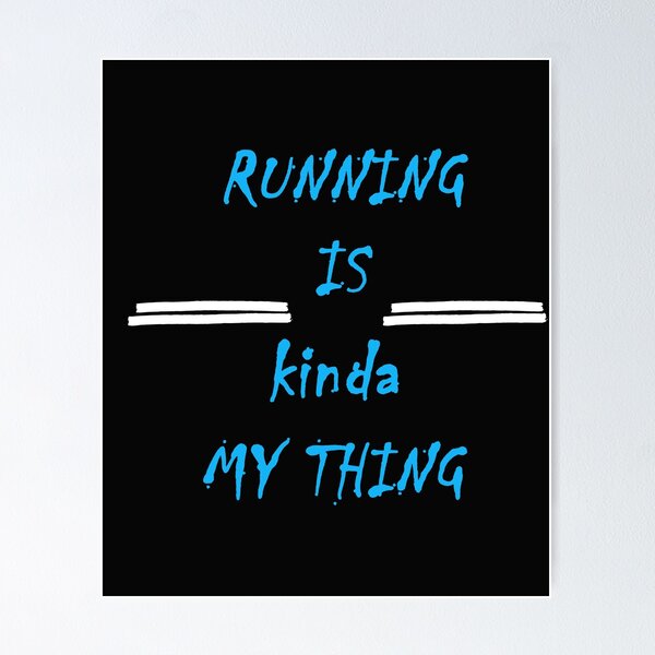 Item preview, Running is kanda my thing: Gift idea for running lovers & siblings designed and sold by dorento07.
