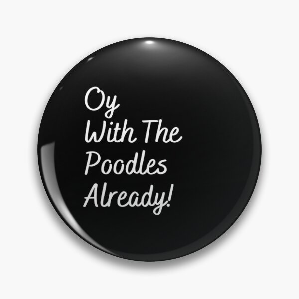 Item preview, Oy With The Poodles designed and sold by Artistive.