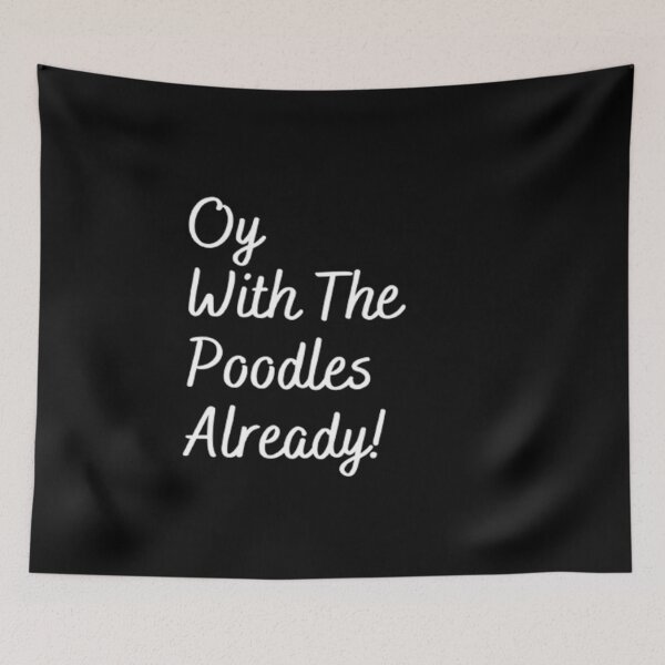 Item preview, Oy With The Poodles designed and sold by Artistive.