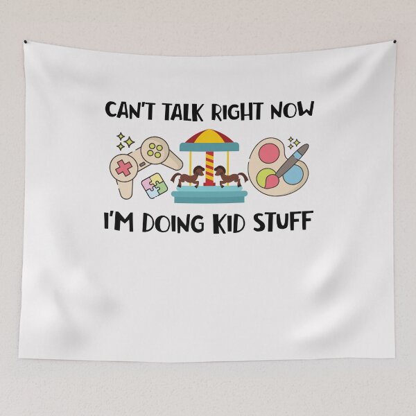 Item preview, Can't Talk Right Now I'm Doing Kid Stuff Funny Kid Life Sayings Kids  designed and sold by clothesy7.