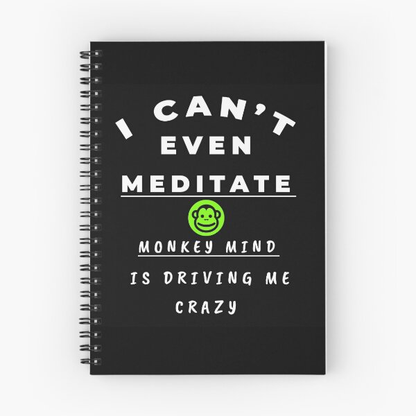 Item preview, I can't even meditate monkey mind is driving me crazy designed and sold by twobillion.