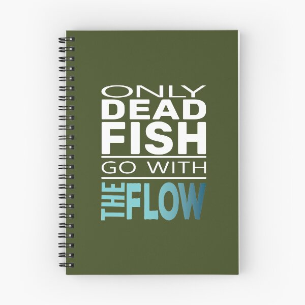 Item preview, Only Dead Fish Go With The Flow designed and sold by TheAlbyDesignCo.