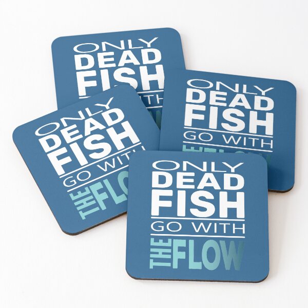 Item preview, Only Dead Fish Go With The Flow designed and sold by TheAlbyDesignCo.