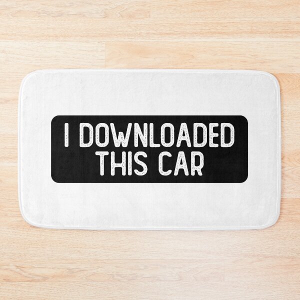 Item preview, I Downloaded This Car Bumper designed and sold by Sour Soul.