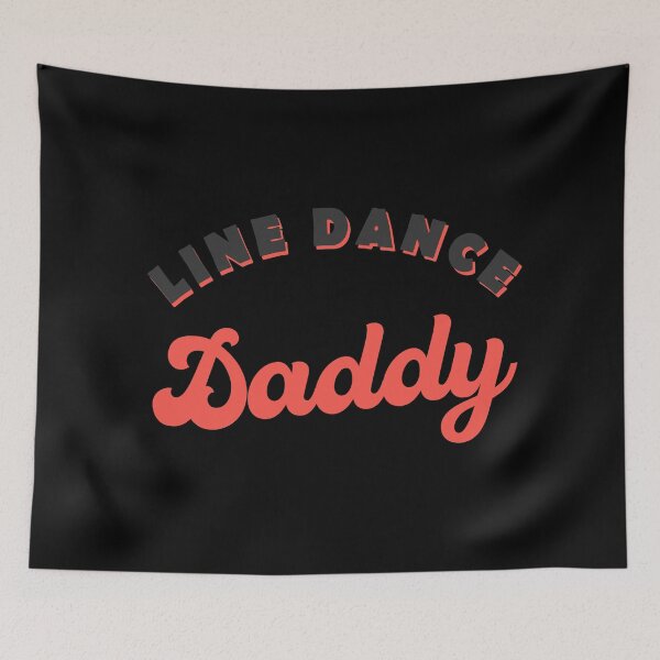 Item preview, Line Dancing Line Dance Daddy designed and sold by Dubbra.