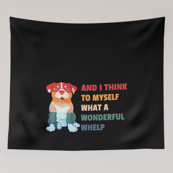 Item preview, And i think to myself what a wonderful Whelp - Welpe designed and sold by 99vectors.