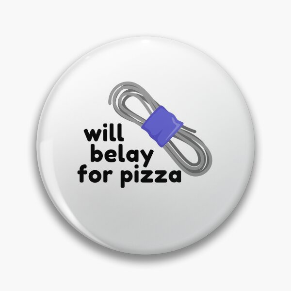 Item preview, Will belay for pizza designed and sold by choceclairs.