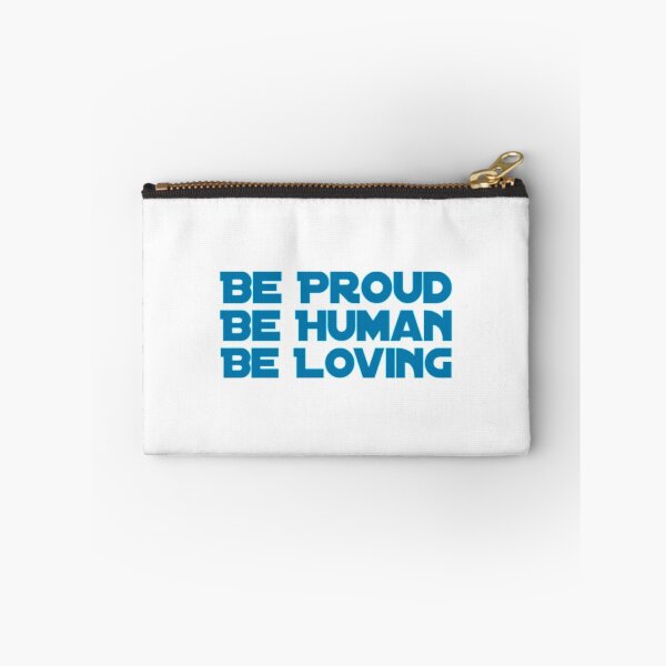 Item preview, Be Proud Be Human Be Loving designed and sold by Artistive.
