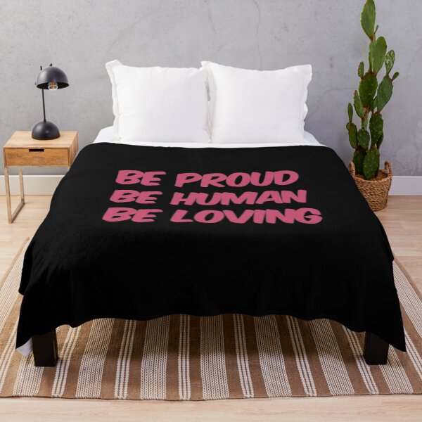Item preview, Be Proud Be Human Be Loving designed and sold by Artistive.