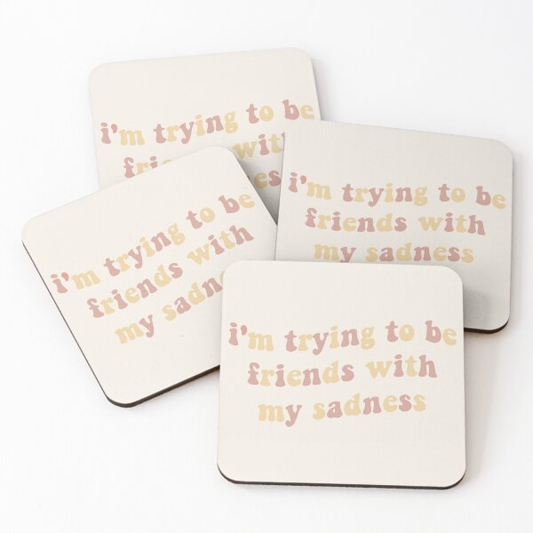 Item preview, i'm trying to be friends with my sadness designed and sold by vbsartwork.