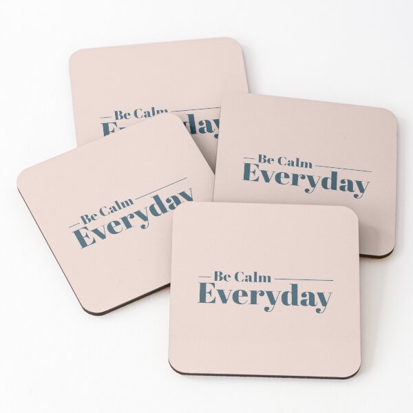Item preview, Be Calm Everyday Quote designed and sold by Nadheesh.
