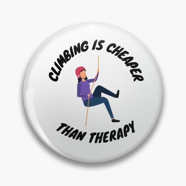 Item preview, Climbing is cheaper than therapy designed and sold by choceclairs.