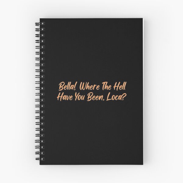 Item preview, Bella Where Have You Been Loca designed and sold by Artistive.