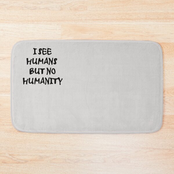 Item preview, I See Humans But No Humanity T-Shirt designed and sold by Magic-Offers.