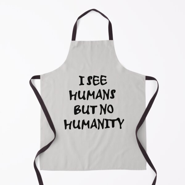Item preview, I See Humans But No Humanity T-Shirt designed and sold by Magic-Offers.
