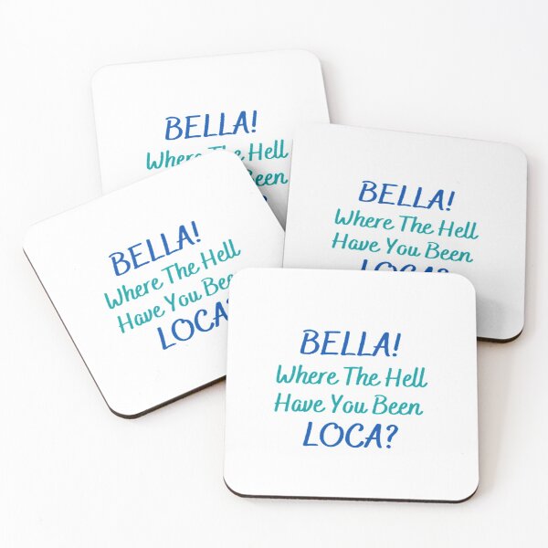 Item preview, Bella Where Have You Been Loca designed and sold by Artistive.