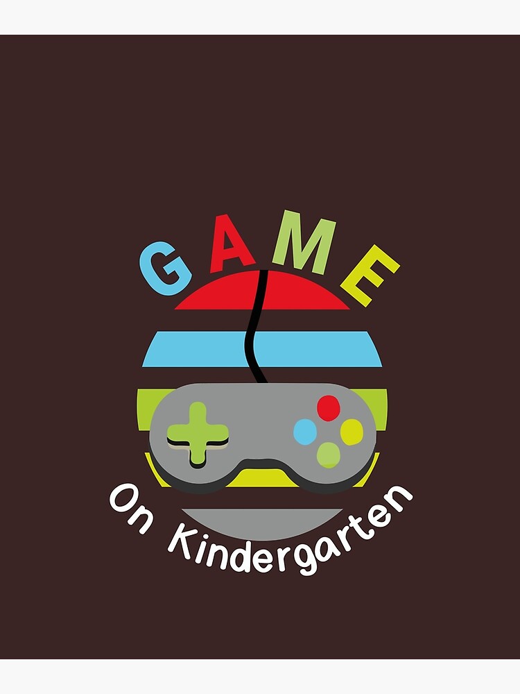 " Game On Kindergarten Gamer Gift First Day of Preschool" Poster by