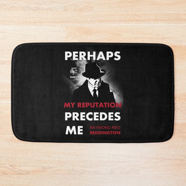 Item preview,  The Blacklist Raymond Red Reddington Quote - Perhaps My Reputation Precedes Me designed and sold by blackwolfpixels.
