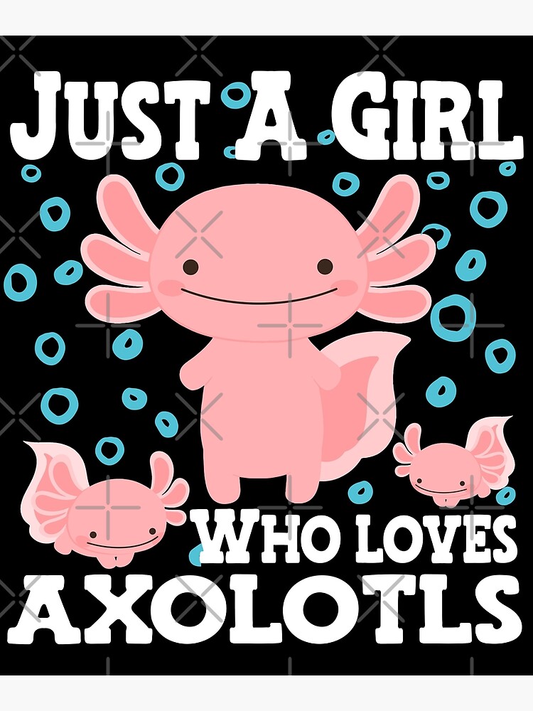 Discover Axolotl Cute Kawaii , Just a Girl who love Axolotls Premium Matte Vertical Poster