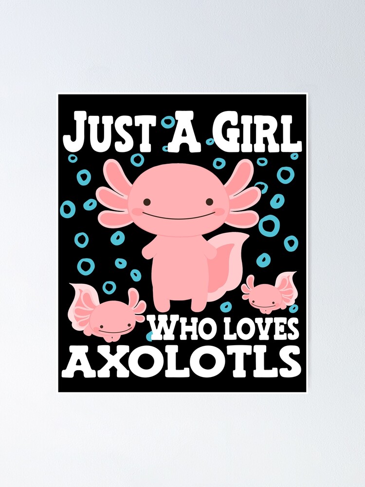 This Girl Loves Axolotls - Axolotl Gifts for Girls Poster for