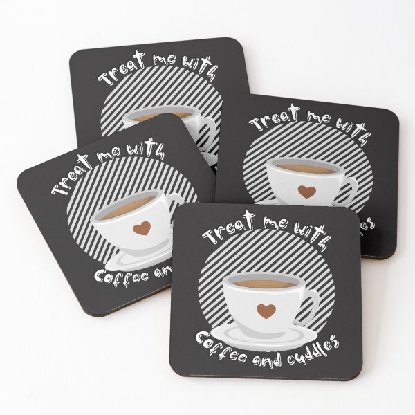 Item preview, Treat me with coffee and cuddles designed and sold by Cuteyness.