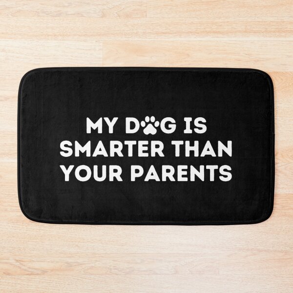 Item preview, My dog is smarter than your parents designed and sold by Amine-Creation.