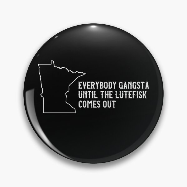 Item preview, Everybody Gangsta Minnesota Lutefisk designed and sold by Huhnerdieb Apparel.
