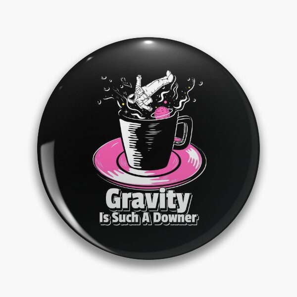 Item preview, Gravity Is Such A Downer designed and sold by AwakenedSoul.