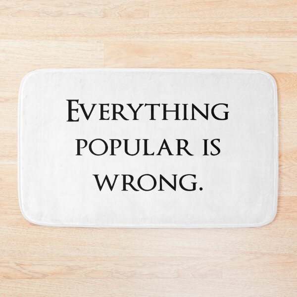 Item preview, Everything popular is wrong. Quotes store designed and sold by QuotesStore-2.