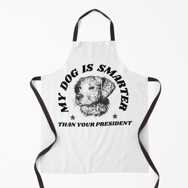 Item preview, My dog is smarter than your president designed and sold by Amine-Creation.