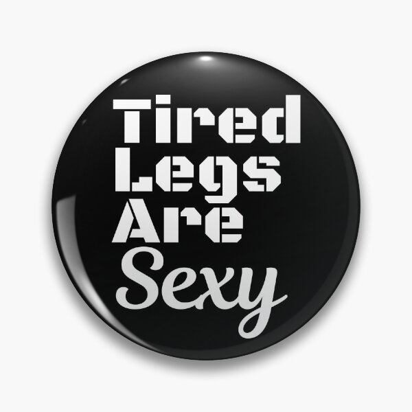 Item preview, Tired Legs Are Sexy Triathlon Girl designed and sold by Sonatablue.