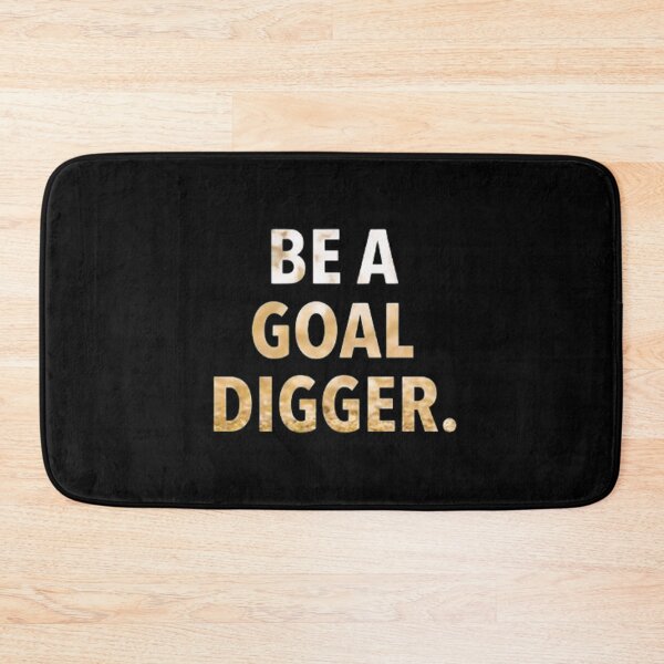 Item preview, Be a goal digger designed and sold by Doninni.