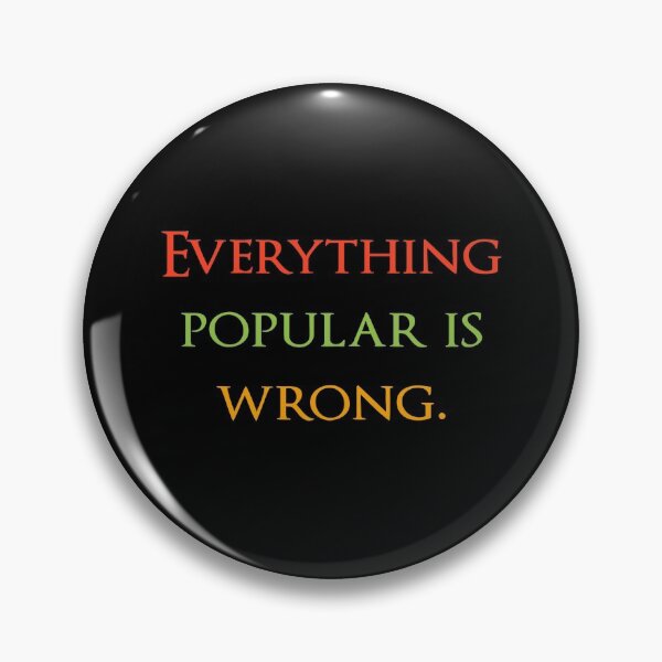Item preview, Everything popular is wrong. Quotes store designed and sold by QuotesStore-2.