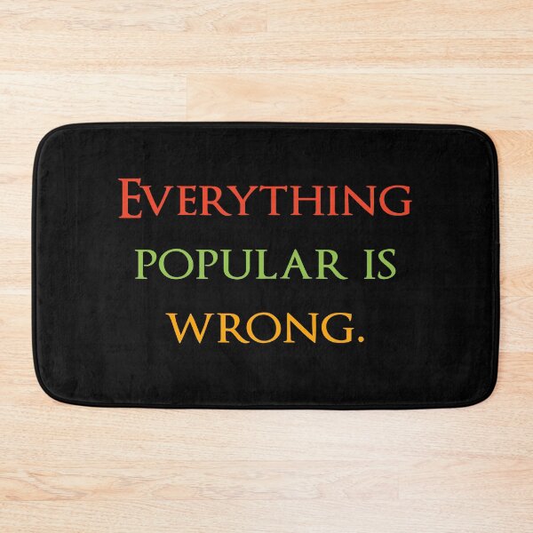 Item preview, Everything popular is wrong. Quotes store designed and sold by QuotesStore-2.