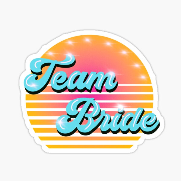 Team Bride Sticker by Christiane Raab