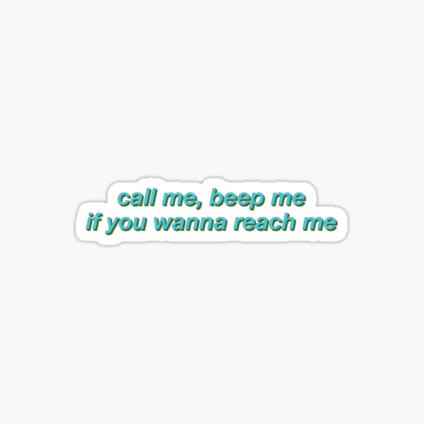 ฅ•ω•ฅ — HEY F! Call me beep me if you wanna reach me.