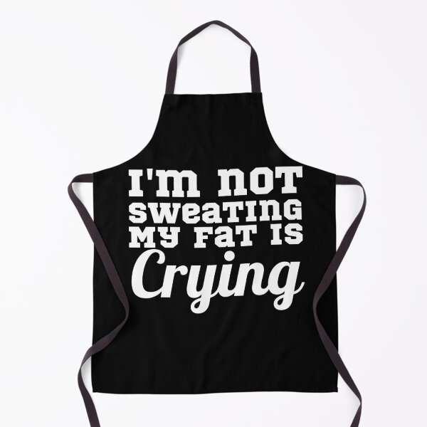 Item preview, I'm Not Sweating My Fat Is Crying designed and sold by Sonatablue.