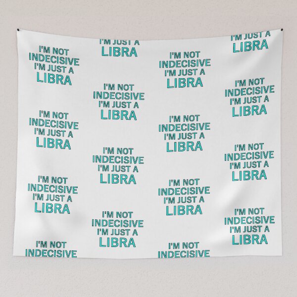 Item preview, Im not indecisive Im just a Libra designed and sold by This-Happened.