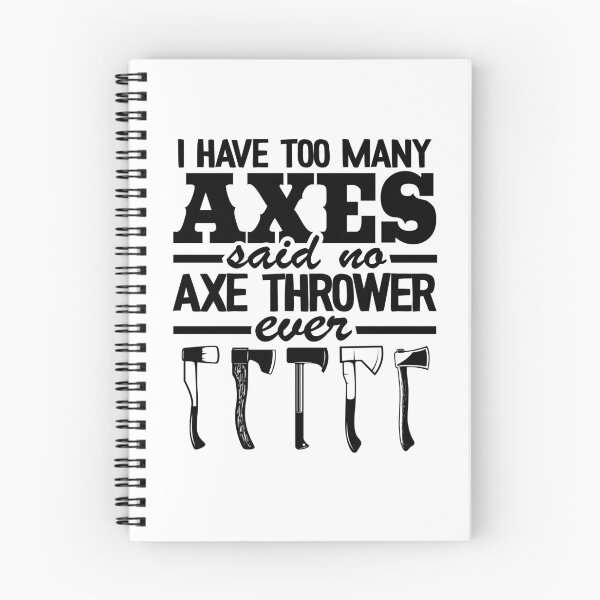 Item preview, Axe Throwing Gift Funny I Have Too Many Axes Quote designed and sold by Stronzi.