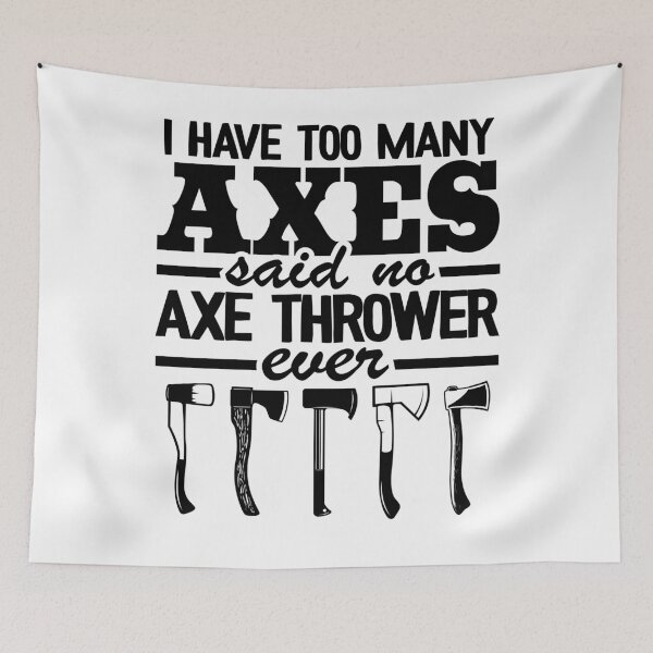 Item preview, Axe Throwing Gift Funny I Have Too Many Axes Quote designed and sold by Stronzi.