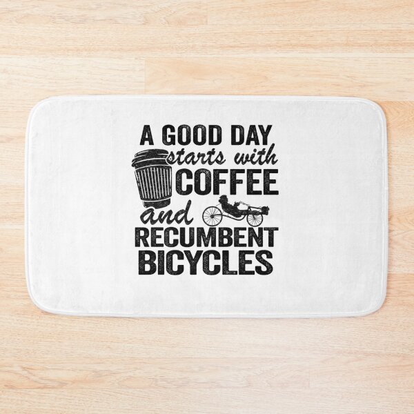 Item preview, A Good Day Starts With Coffee And Recumbent Bicycles Funny Recumbent Bike designed and sold by Stronzi.