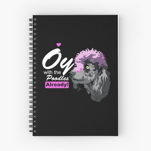 Item preview, Oy with the Poodles Already! designed and sold by HorizonDesignz.