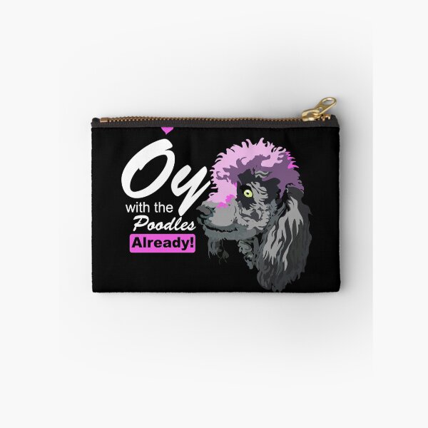 Item preview, Oy with the Poodles Already! designed and sold by HorizonDesignz.