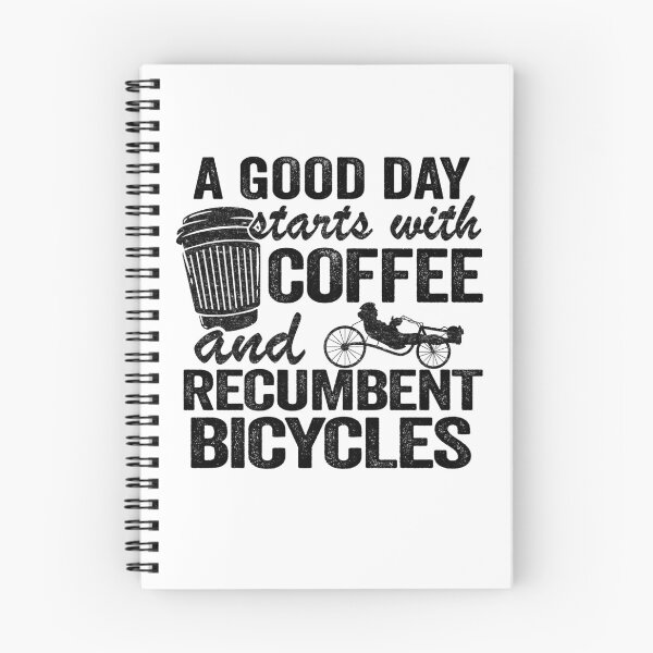 Item preview, A Good Day Starts With Coffee And Recumbent Bicycles Funny Recumbent Bike designed and sold by Stronzi.