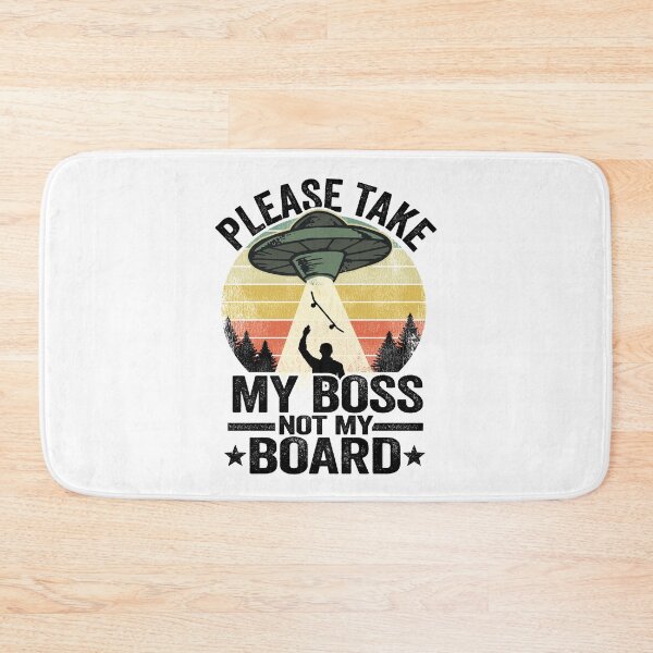 Item preview, Please Take My Boss Not My Board UFO Funny Skateboard designed and sold by Stronzi.
