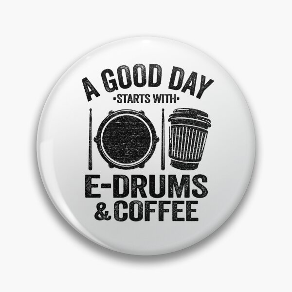 Item preview, A Good Day Starts With E-Drums & Coffee Electronic Drums Gift designed and sold by Stronzi.