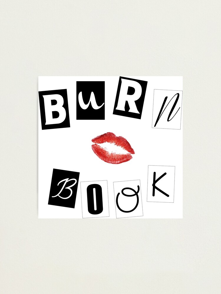 The Burn Book Photographic Print for Sale by Ellador